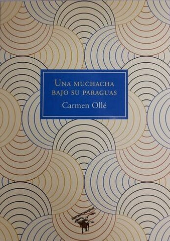 Una muchacha bajo su paraguas | Carmen Ollé