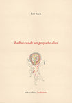 Balbuceos de un pequeño dios | July Solís