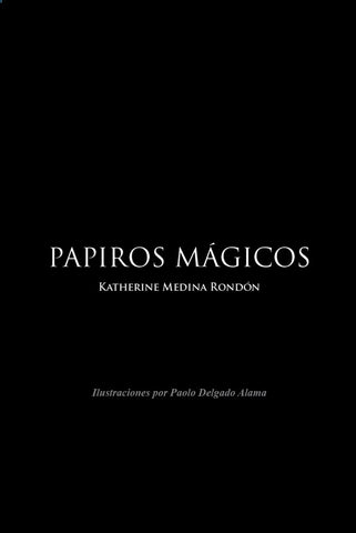 Papiros mágicos | Katherine Medina