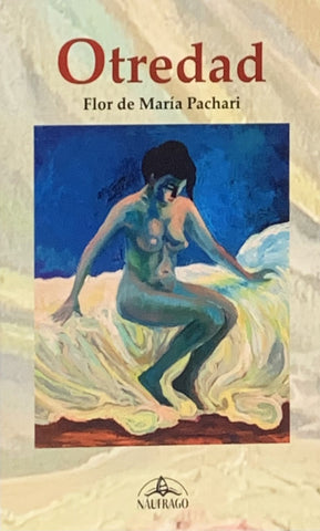 Otredad | Flor de María Pachari
