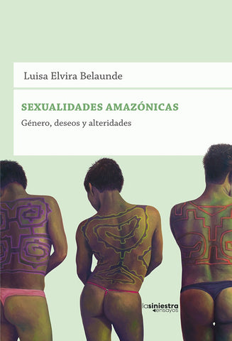 Sexualidades amazónicas | Luisa Elvira Belaunde