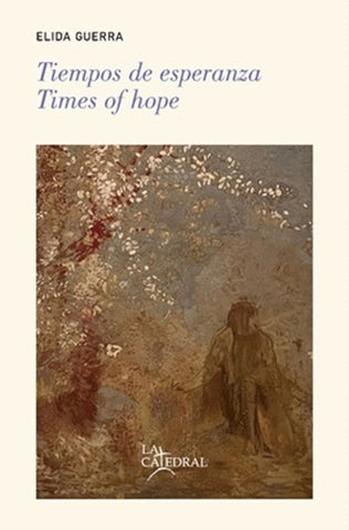 Tiempos de esperanza Times of hope | Elida Guerra