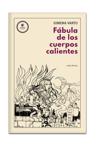 Fábula de los cuerpos calientes | Gimena Vartu