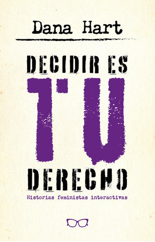 Decidir es tu derecho | Dana Hart