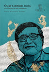 Óscar Colchado Lucio: el retratista de las cordilleras | Angie Anticona Alegre