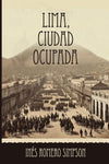 Lima, ciudad ocupada | Inés Romero