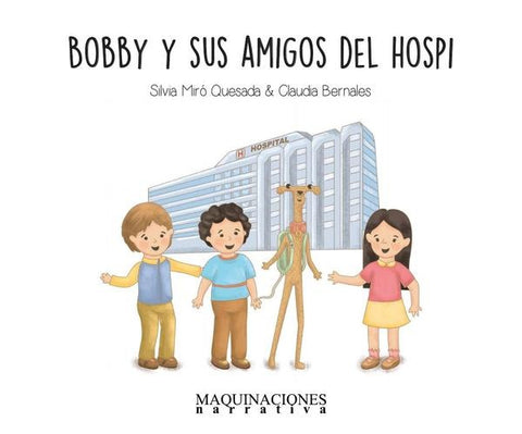 Bobby y sus amigos del hospi | Autoras Varias