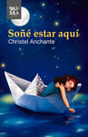 Soñé estar aquí | Christel Anchante