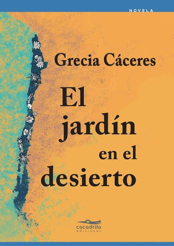 El jardín en el desierto | Grecia Cáceres