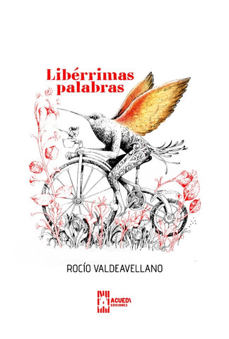 Libérrimas palabras | Rocío Valdeavellano