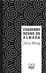 Cuaderno Negro de Almada | Julia Wong