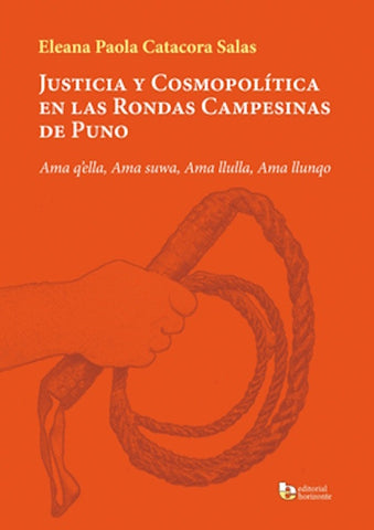 Justicia y Cosmopolítica en las Rondas Campesinas de Puno | Eleana Paola Catacora Salas