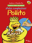 ¡Feliz cumpleaños! Pollito. Para colorear | Andrea y Claudia  Paz