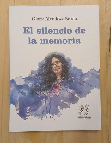 El silencio de la memoria | Gloria Mendoza Borda