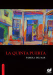 La quinta puerta | Fabiola Del Mar