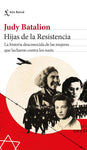 Hijas de la Resistencia | Judy Batalion