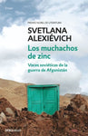 Los muchachos del zinc | Svetlana Alexiévich