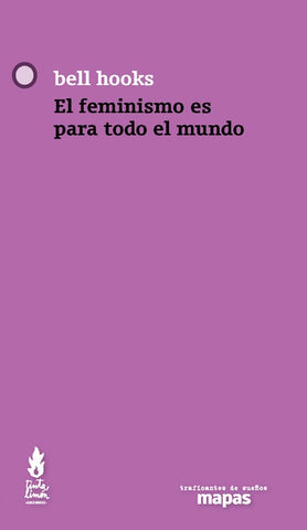 El feminismo es para todo el mundo | bell hooks