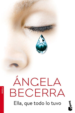 Ella, que todo lo tuvo | Ángela Becerra