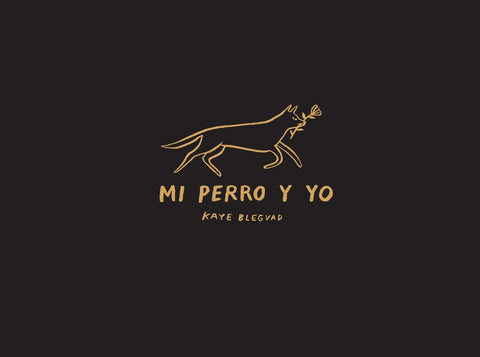 Mi perro y yo | Kaye Blegvad