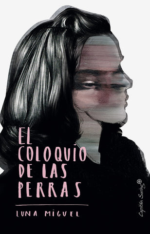 El coloquio de las perras | Luna Miguel