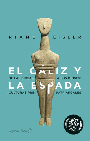 El cáliz y la espada | Riane Eisler