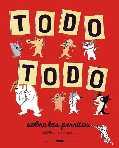 TODO TODO sobre los perritos | Dorothée de Monfreid