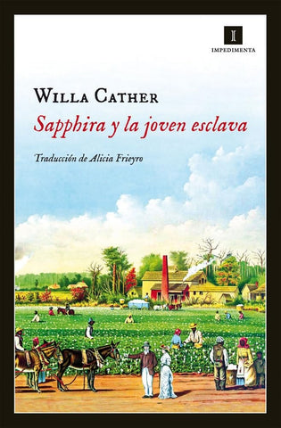 Sapphira y la joven esclava | Willa Cather