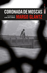 Coronada de moscas | Margo Glantz