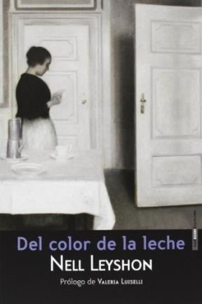 Del color de la leche | Nell Leyshon