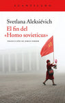 El fin del Homo sovieticus | Svetlana Alexiévich