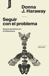Seguir con el problema | Donna J. Haraway