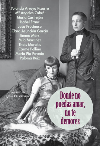 Donde no puedas amar, no te demores | Autoras Varias