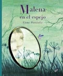 Malena en el espejo | Elena Ferrándiz