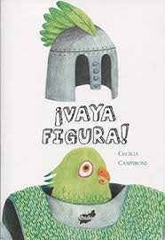 Vaya figura | Cecilia Campironi