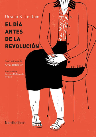 El día antes de la revolución | Ursula K. Le Guin