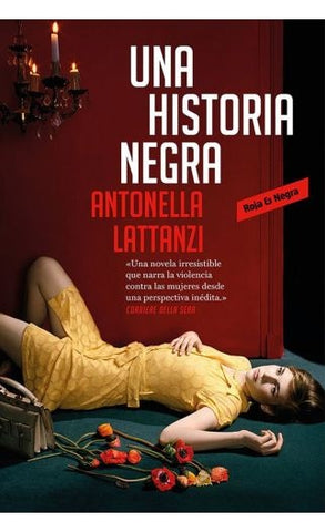 Una historia negra | Antonella Lattanzi