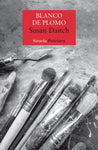 Blanco de plomo | Susan Daitch