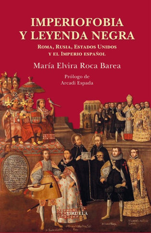 Imperiofobia y leyenda negra | María Elvira Roca
