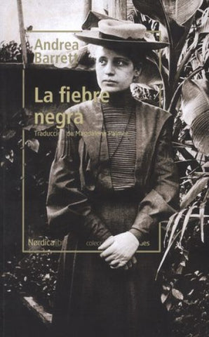 La fiebre negra | Andrea Barrett