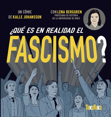 ¿Qué es en realidad el fascismo? | Autoras Varias