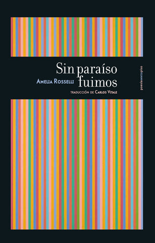 Sin paraíso fuimos | Amelia  Rosselli