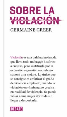 Sobre la violación | Germaine Greer