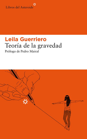 Teoría de la gravedad | Leila Guerriero