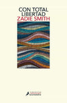 Con total libertad | Zadie Smith