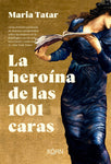 La heroína de las 1001 caras | Maria Tatar