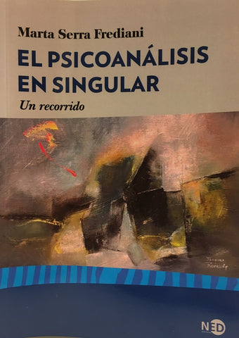 El psicoanálisis en singular | Marta Serra