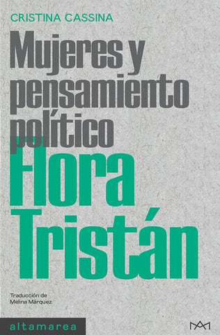 Mujeres y pensamiento político Flora Tristán | Cristina Cassina