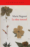 La idea natural | María Negroni