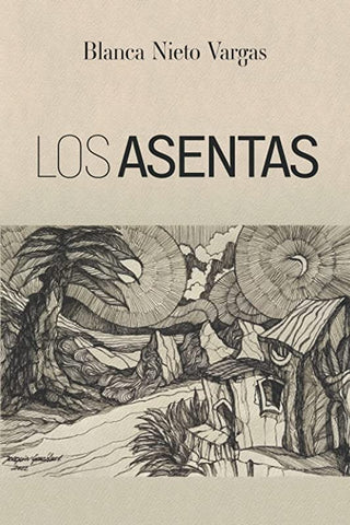 Los asentas | Blanca Nieto Vargas